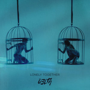 D3LTA - Lonely Together | Νέο single & music video - O ελληνοβρετανός singer και songwriter D3lta επιστρέφει με το single Lonely Together!